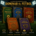 La Colección Definitiva del Fútbol “De Principiante a Experto”