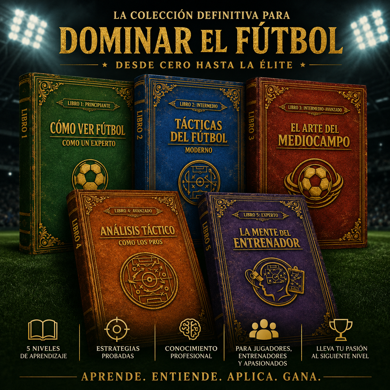 La Colección Definitiva del Fútbol “De Principiante a Experto”